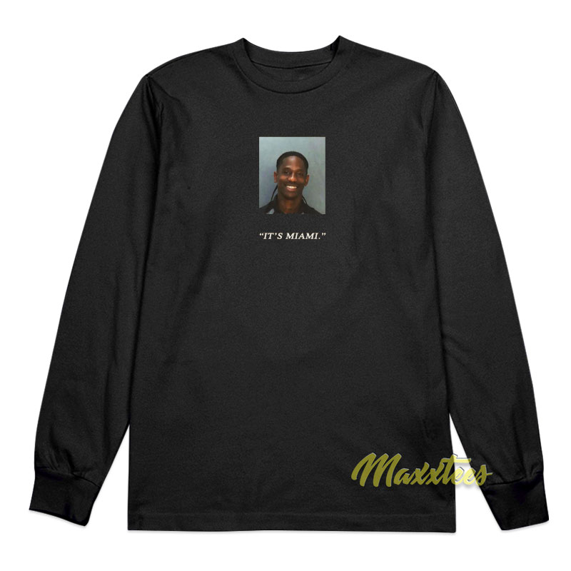 Travis Scott Mugshot It's Miami Long Sleeve Shirt