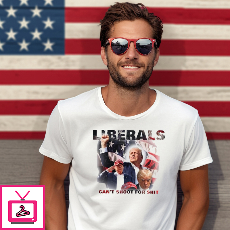 Trump Liberals Can’t Shoot For Shit T-shirt