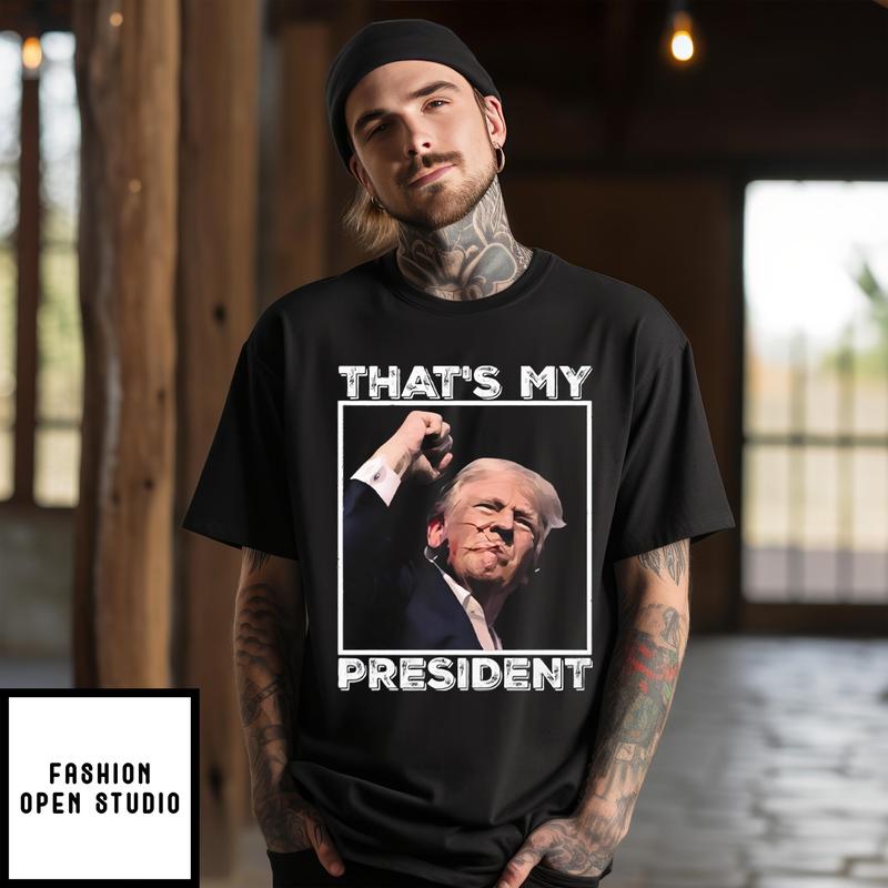 Trump Shooting That’s My President T-shirt