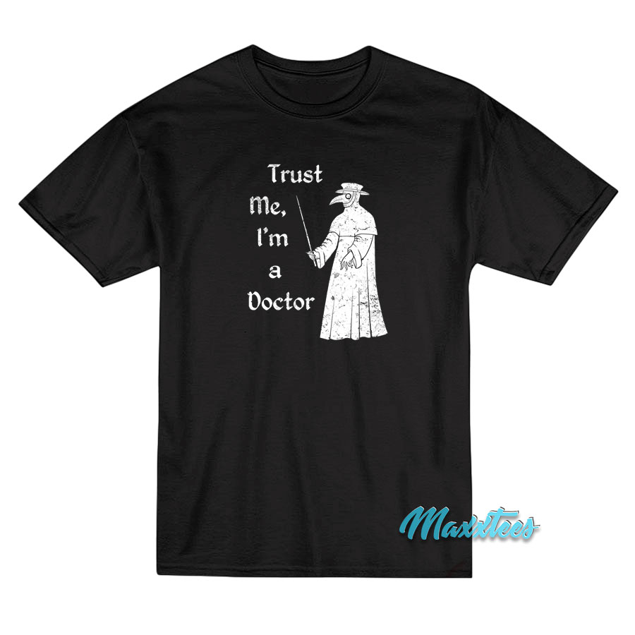 Trust Me I'm A Doctor T-shirt