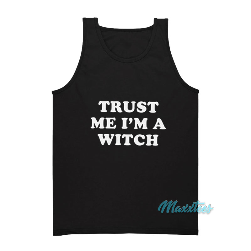 Trust Me I'm A Witch Tank Top