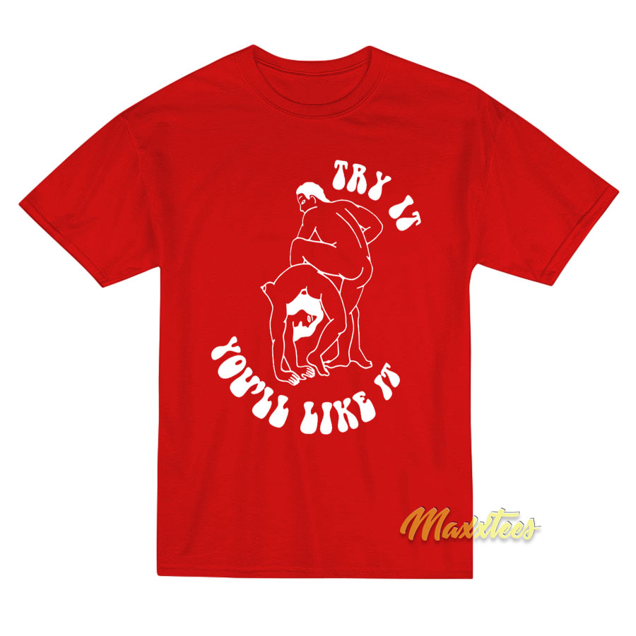 Try It You'll Like It Carne Bollente T-shirt