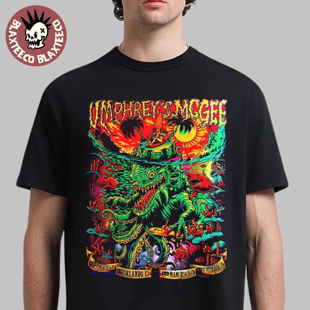 Umphrey’s Mcgee Florida Run Shows 2025 Gig Poster In Pensacola On May 29 Orlando On May 30 Miami Beach On May 31 And St Petersburg On 1 June Unisex T-shirt