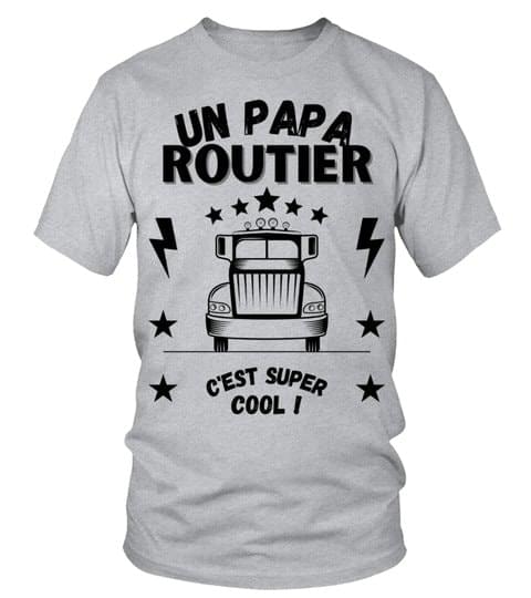 Un Papa Routier C'est Super Cool Truck Shirt