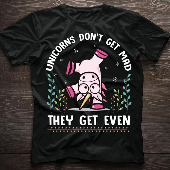 Unicorns Don't Get Mad They Get Even Pink Unicorn Somersaulting Shirt