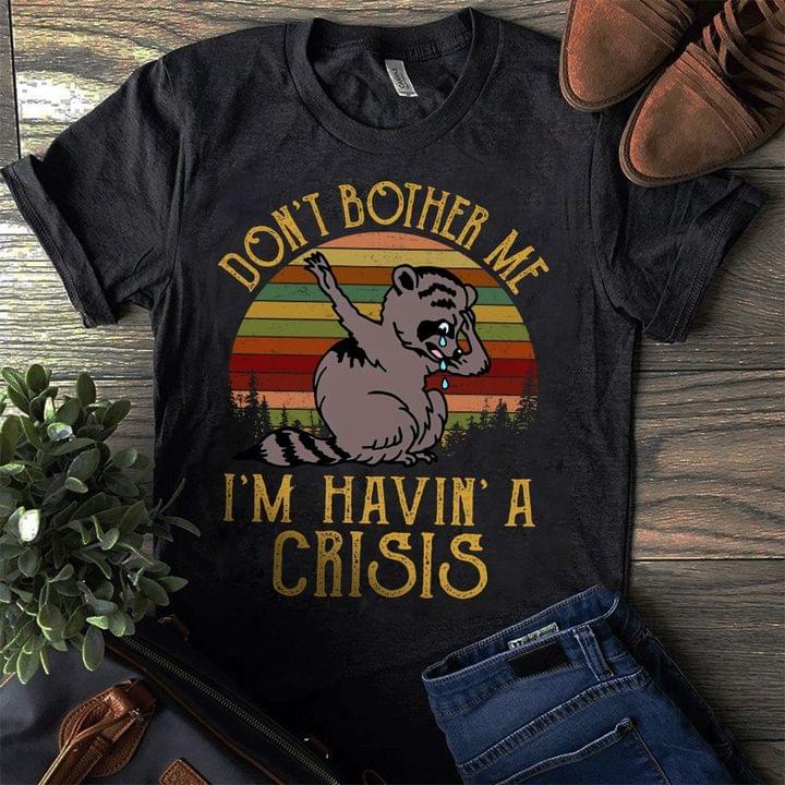 Vintage Don't Bother Me I'm Havin A Crisis Weasel Shirt