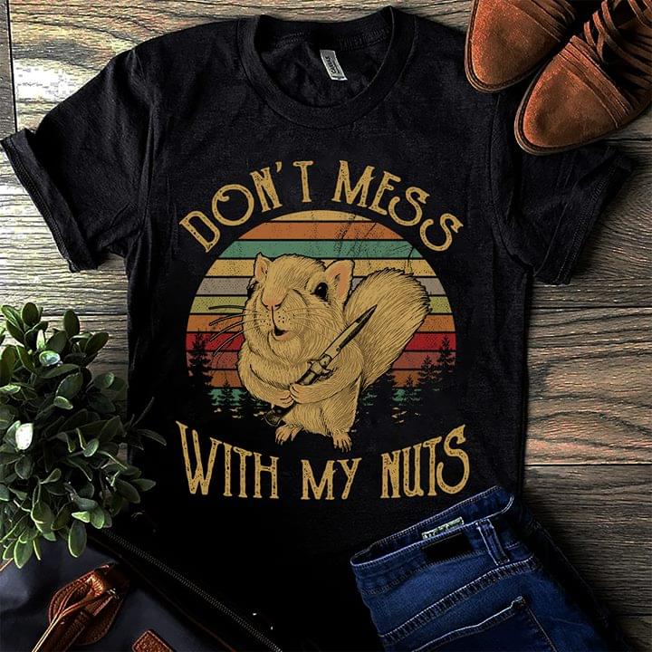 Vintage Don't Mess With My Nuts Shirt