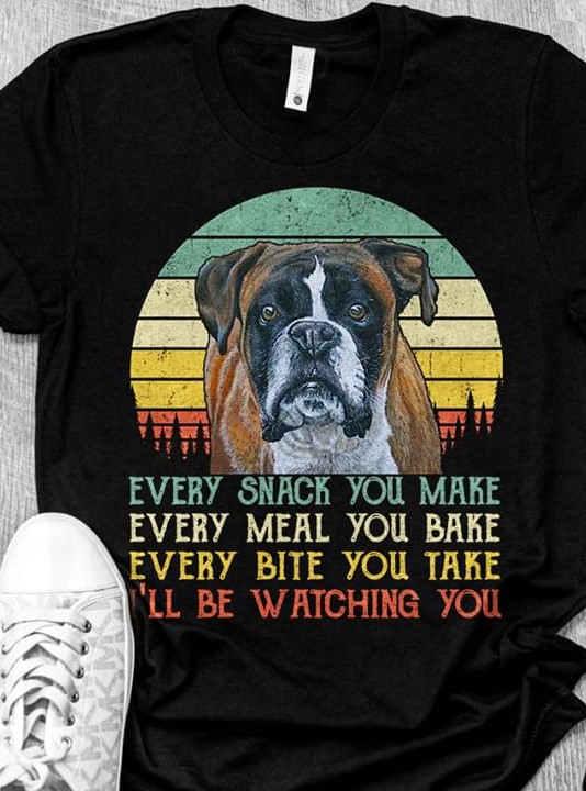 Vintage Every Snack You Make Every Meal You Bake Every Bite You Take I'll Be Watching You Bulldog Shirt
