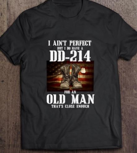 Vintage I Ain't Perfect Dd-214 Old Man Veteran Soldier Dog Tags American Shirt