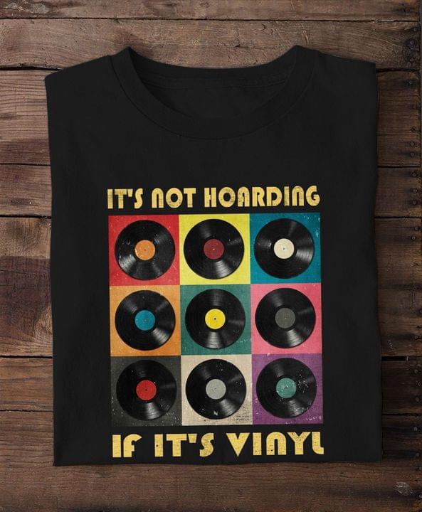 Vintage It's Not Hoarding If It's Vinyl Music Shirt