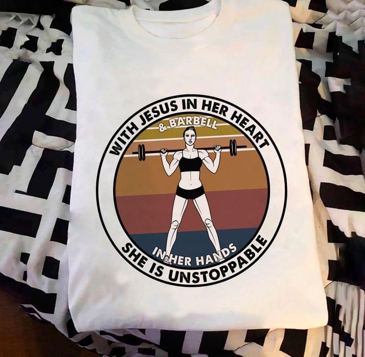 Vintage With Jesus In Her Heart & Barbell In Her Hands She Is Unstoppable Lady Girl Doing Weightlifting Shirt