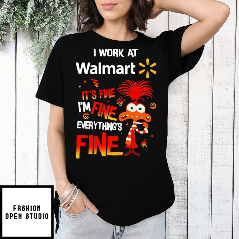 Walmart It’s Fine Everything Is Fine Anxiety T-shirt