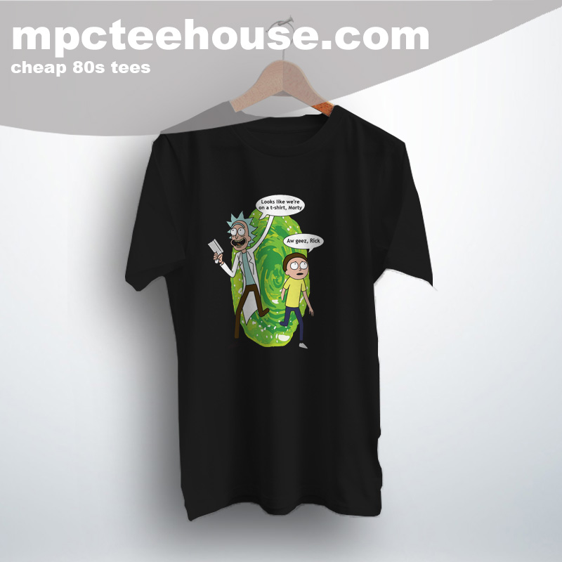 We're On Shirt Rick Morty Quote Tee Shirt