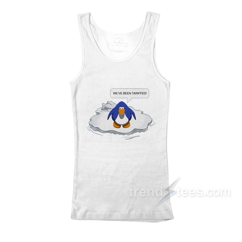 We've Been Tariffed! Tank Top