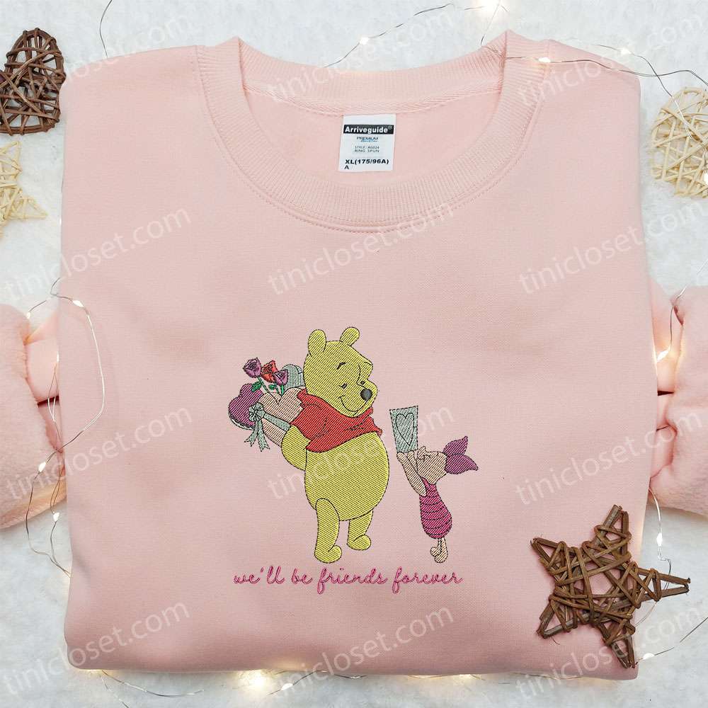 We’ll Be Friends Forever Winnie The Pooh And Piglet Embroidered Shirt, Disney Characters Embroidered Hoodie, Best Gift For Friends