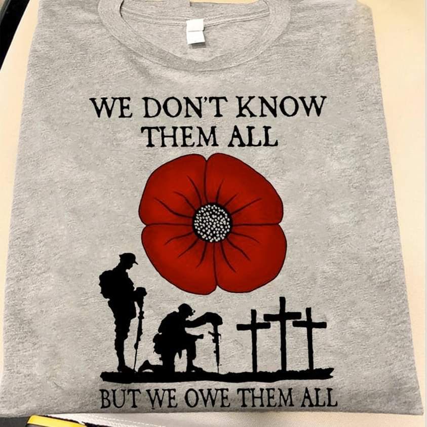 We Don't Know Them All But We Owe Them All Veterans Respect Shirt