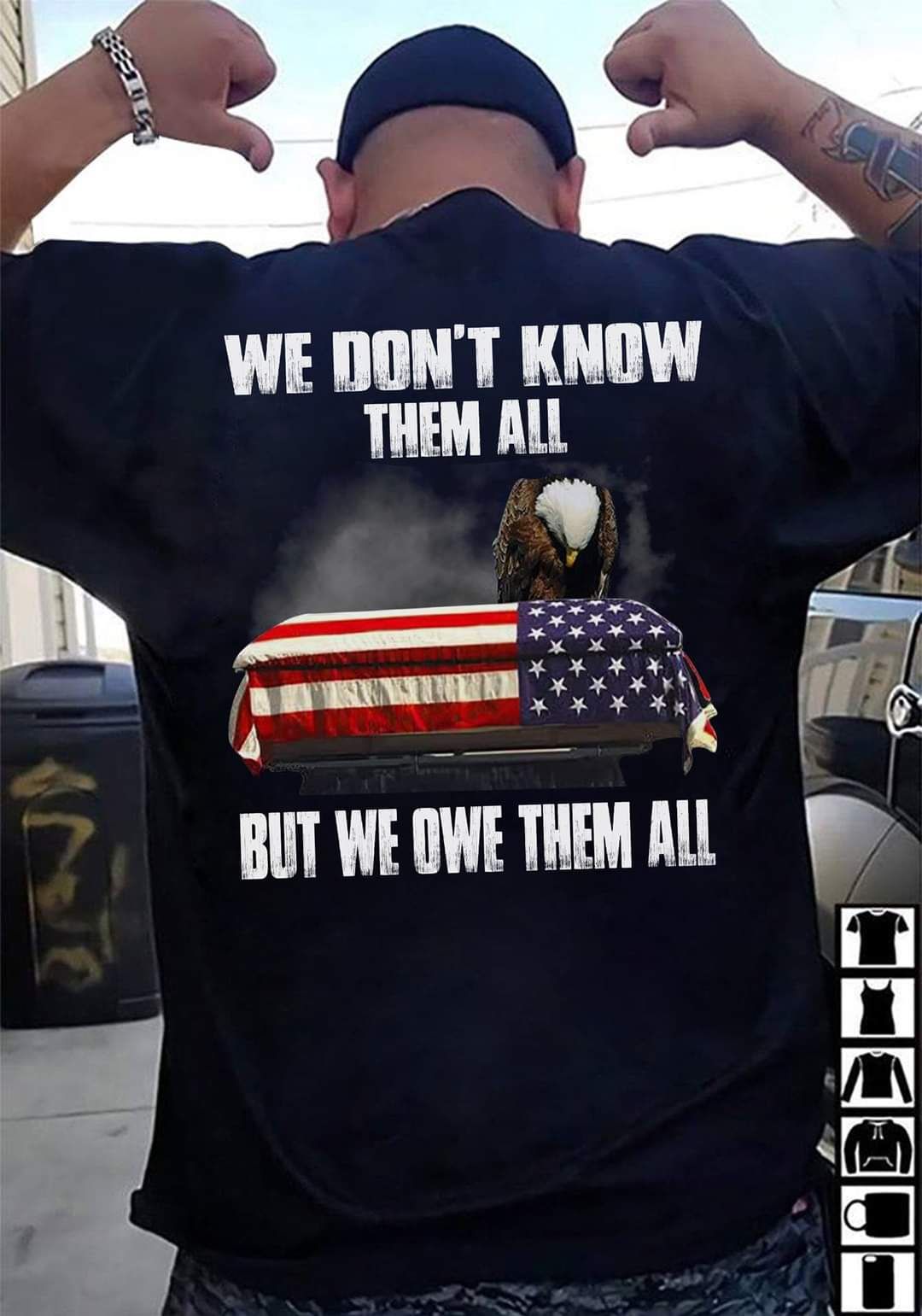 We Don't Know Them All But We Owe Them All Veterans Shirt