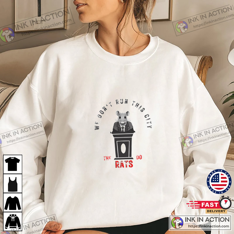 We Don’t Run This City… The Rats Do Unisex Hoodie, Rat Infestation Nyc Rats Ironic Shirt