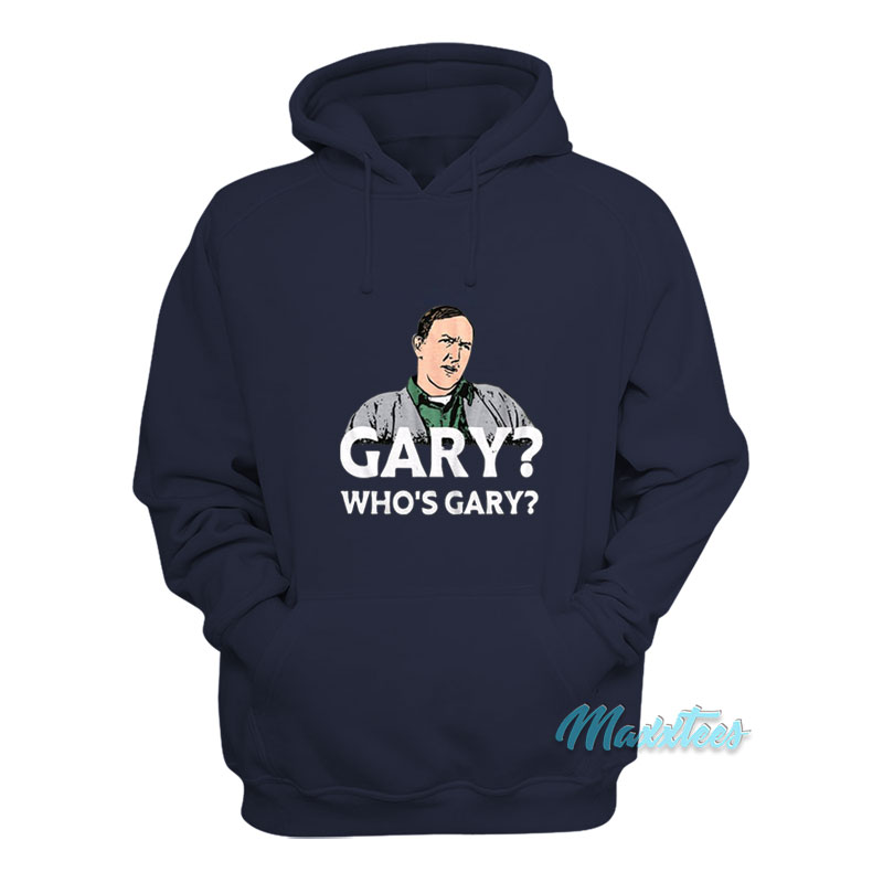 Weird Science Gary Who's Gary Hoodie
