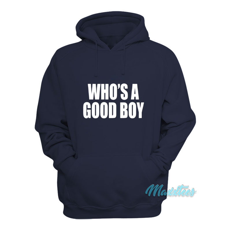 Who's A Good Boy Hoodie