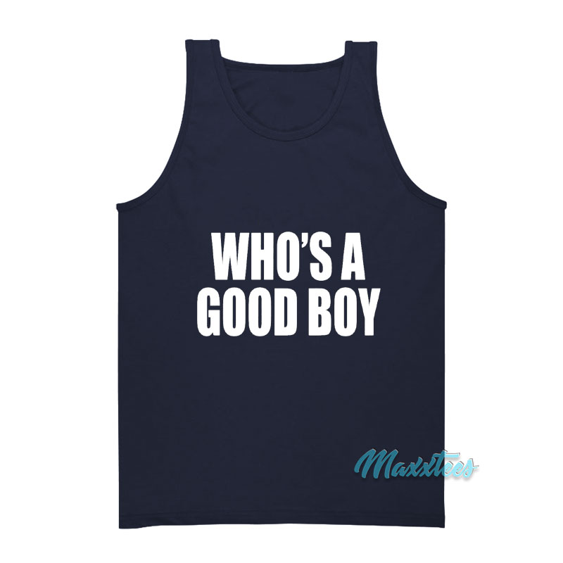 Who's A Good Boy Tank Top