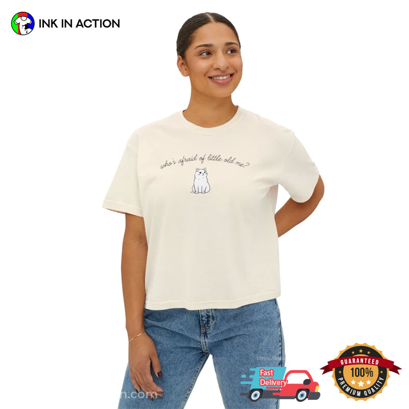 Who’s Afraid Of Little Old Me Cat Ttpd Comfort Colors Tee