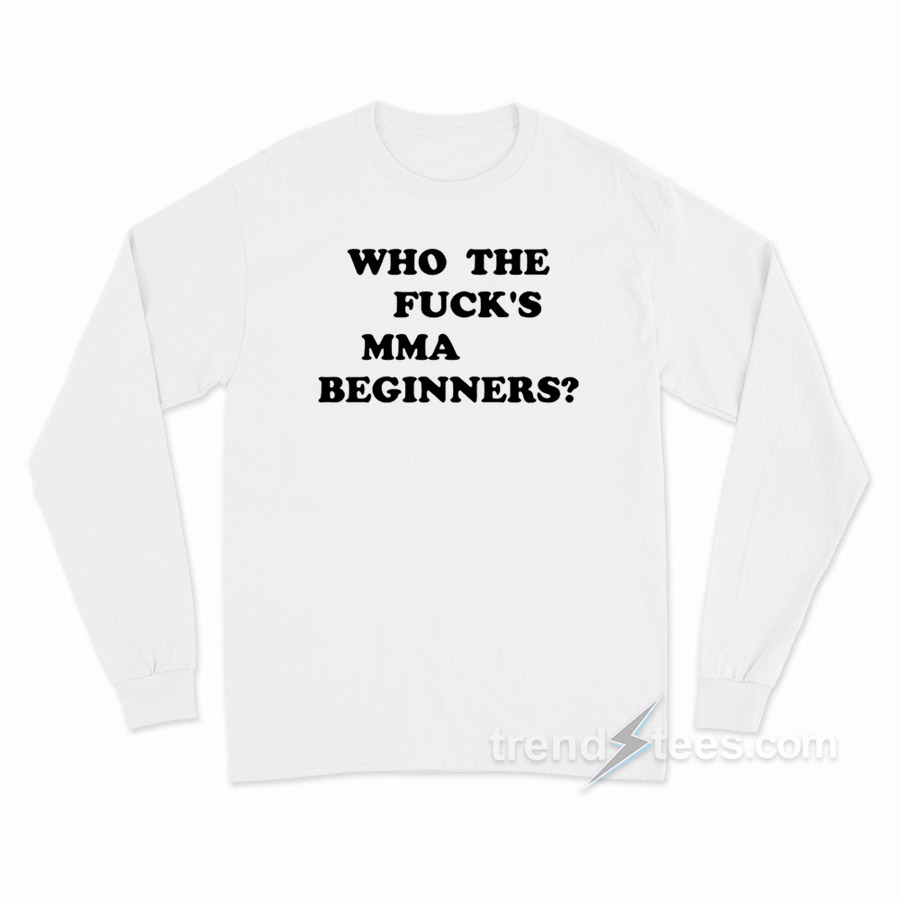 Who The Fuck's Mma Beginners Ren Hiramoto Long Sleeve Shirt