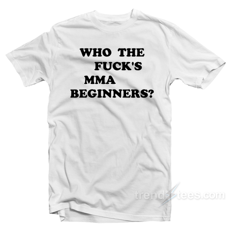 Who The Fuck's Mma Beginners Ren Hiramoto T-shirt