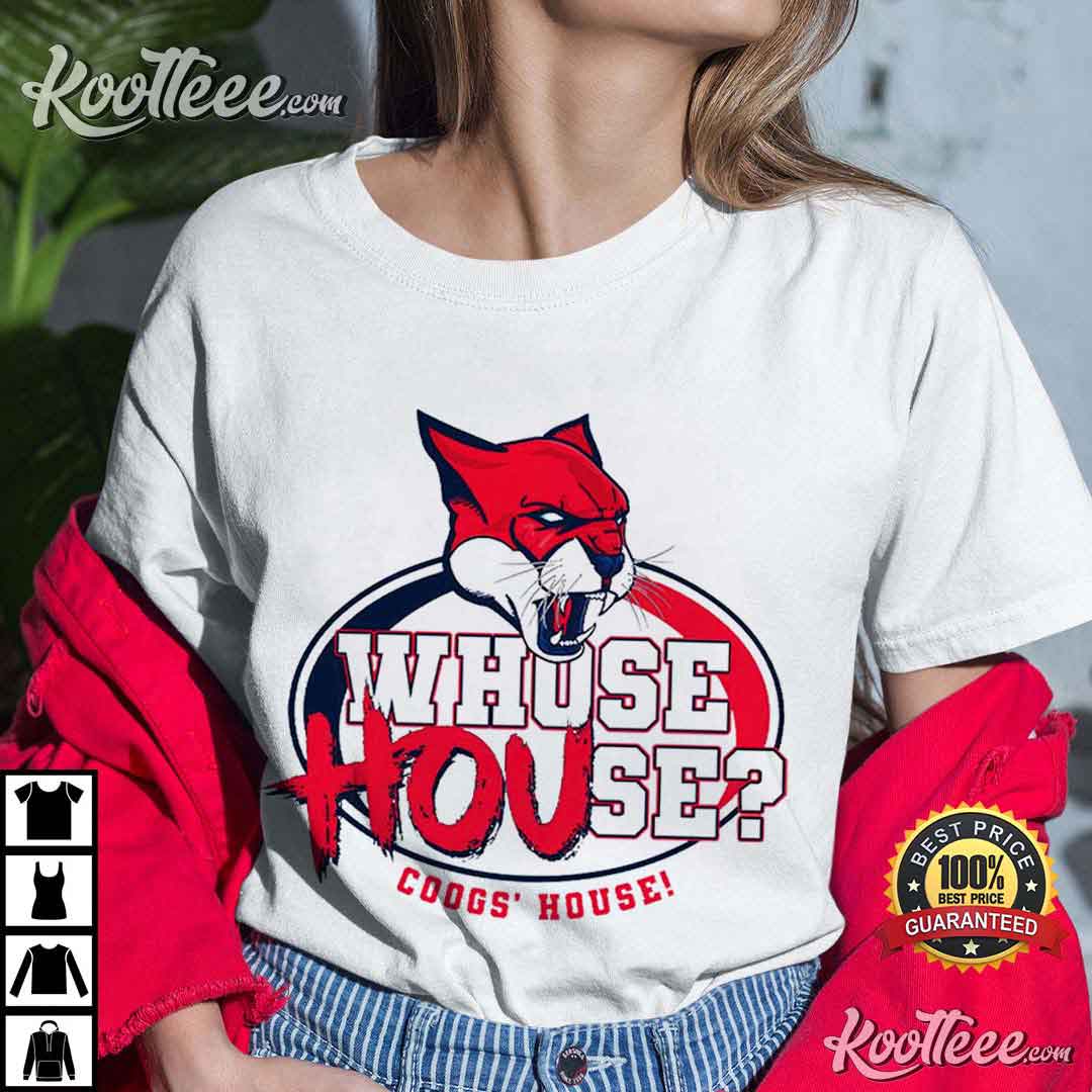 Whose House Coogs’ House T-shirt