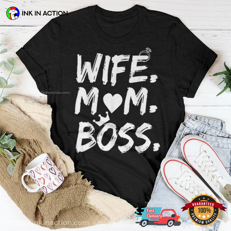 Wife Mom Boss Women’s Day T-shirt