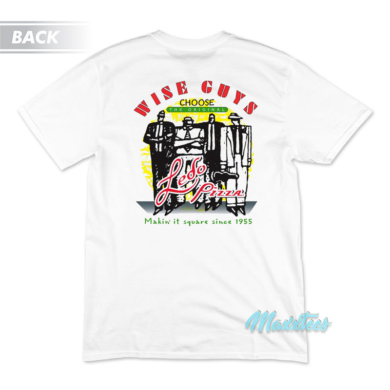 Wise Guys Ledo Pizza Makin' It Square Since 1995 T-shirt