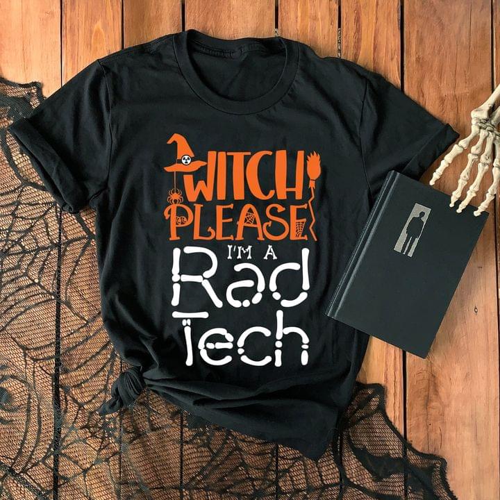 Witch Please I'm A Rad Tech Witch Hat Broom Bones Halloween Shirt