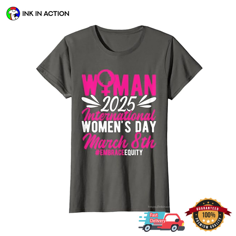 Woman 2025 International Women’s Day Equity T-shirt