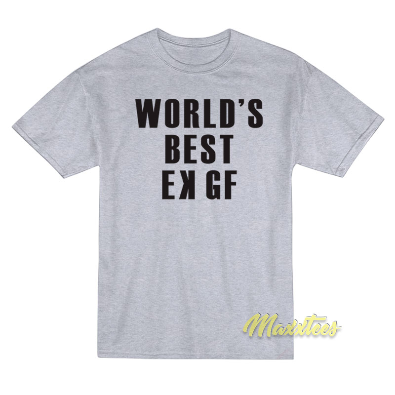 World's Best Ek Gf T-shirt