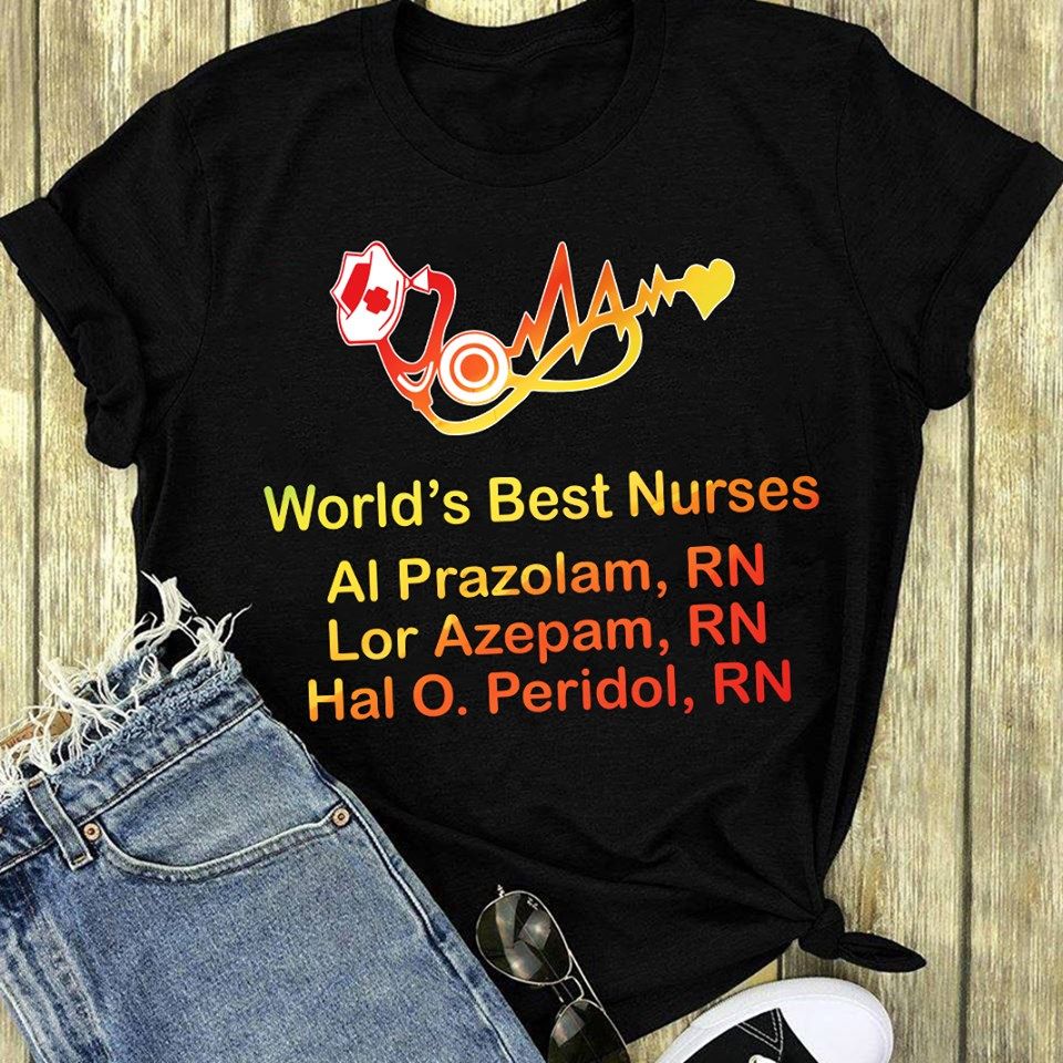 World's Best Nurses Al Prazolam Lor Azepam Hal O Peridol Rns Shirt