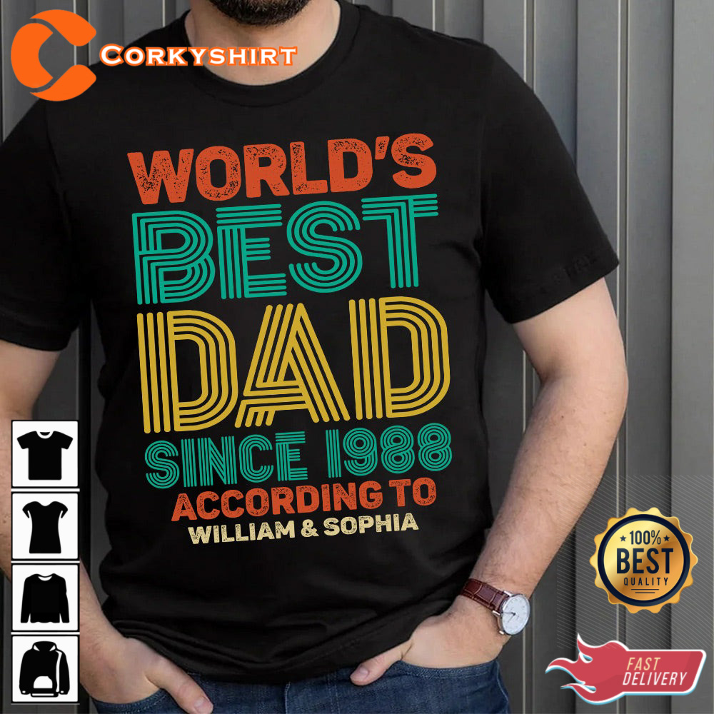 World’s Best Dad Since 1998 According To Willian Sophia T-shirt