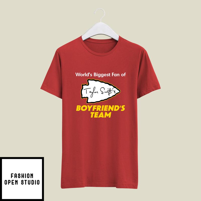 World’s Biggest Fan Of Taylor’s Boyfriend’s Team T-shirt
