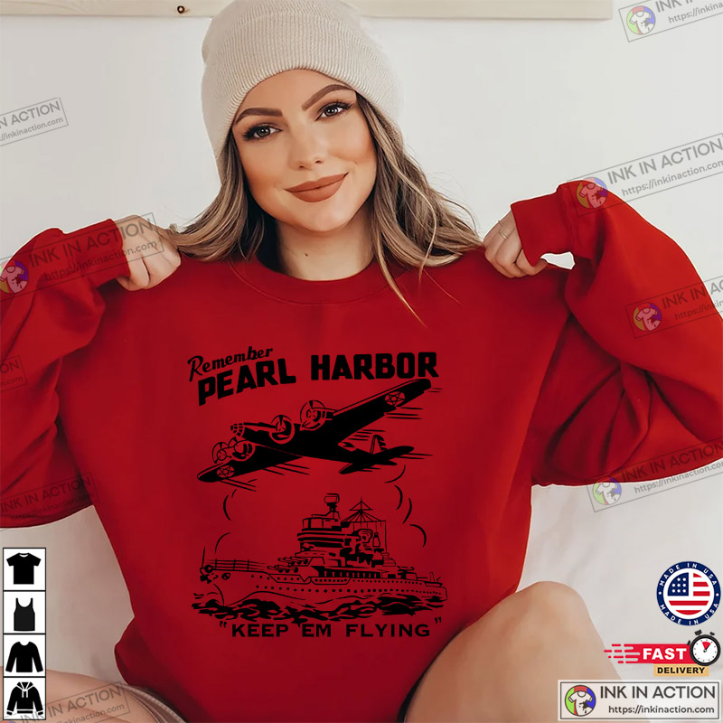 Wwii Remember Pearl Harbor Keep ‘em Flying T-shirt