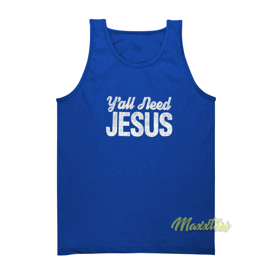 Y'all Need Jesus Tank Top