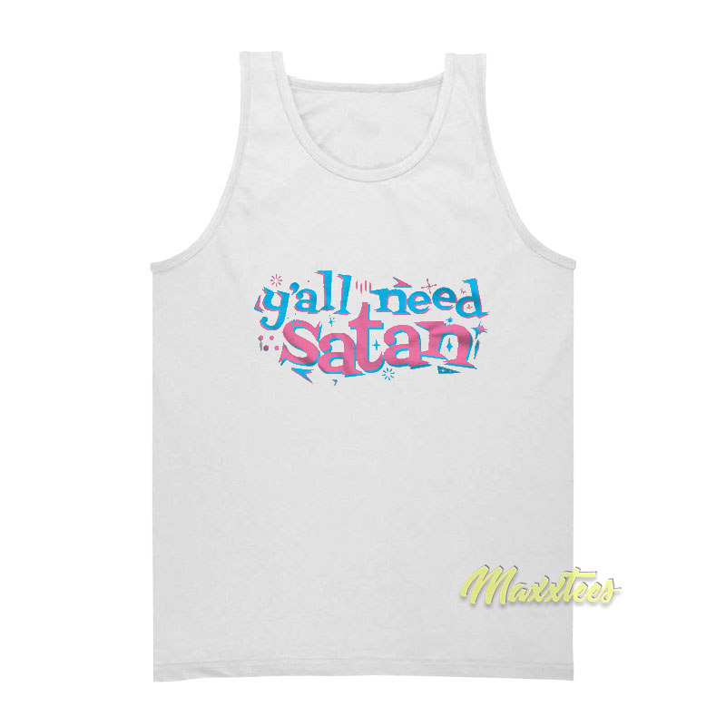 Y'all Need Satan Tank Top