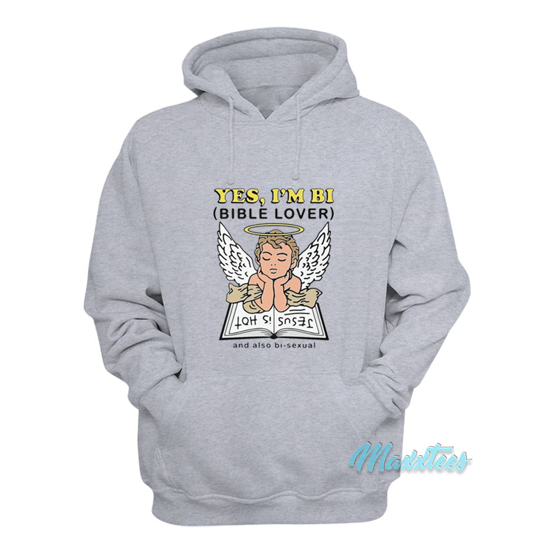 Yes I'm Bi Bible Lover Jesus Hoodie