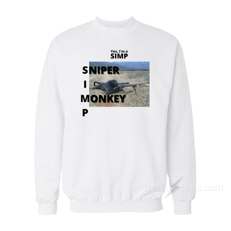 Yes I'm Simp Sniper Monkey Sweatshirt