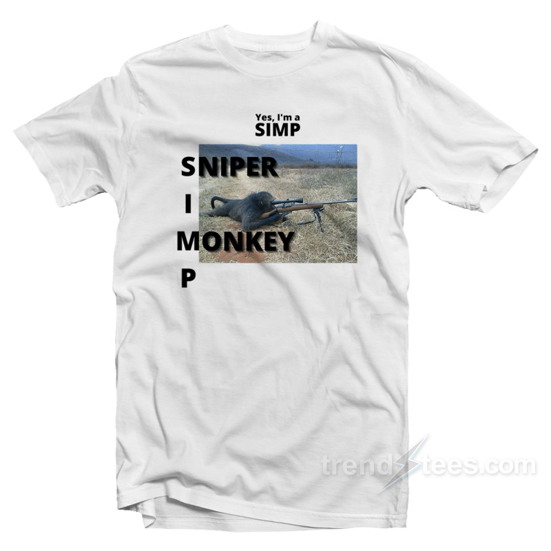 Yes I'm Simp Sniper Monkey T-shirt