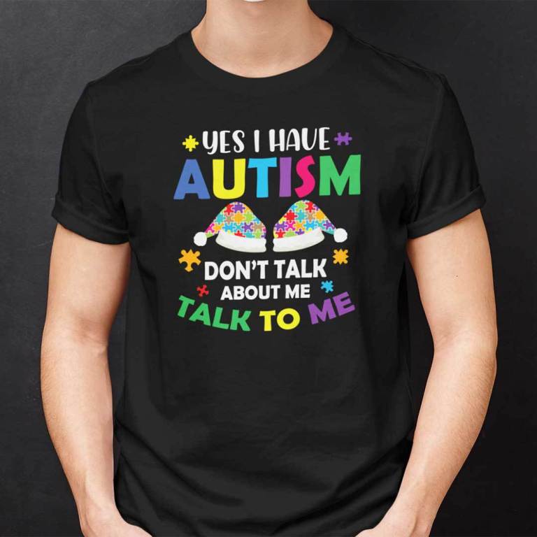 Yes I Have Autism Don't Talk About Me Talk To Me Colorful Puzzles Shirt