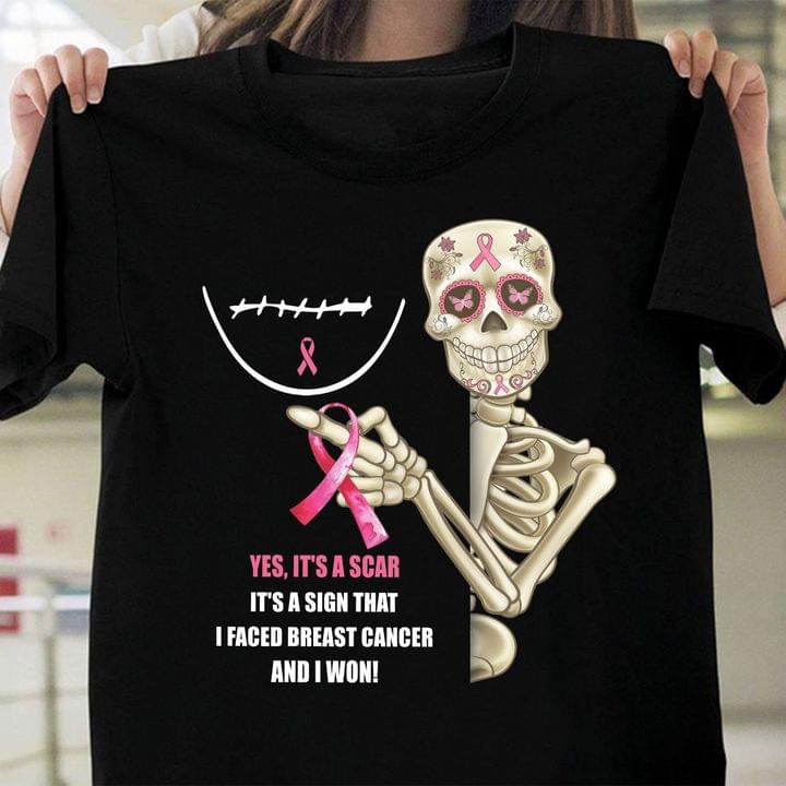 Yes It's Scar It's A Sign That I Faced Breast Cancer And I Won Skeleton Pink Ribbon Shirt