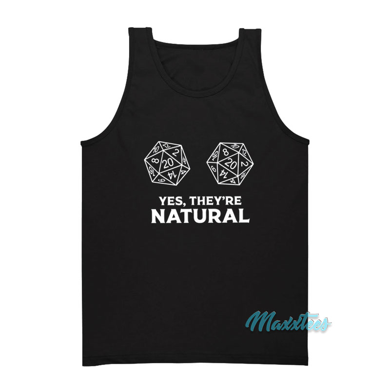 Yes They're Natural D20 Tank Top