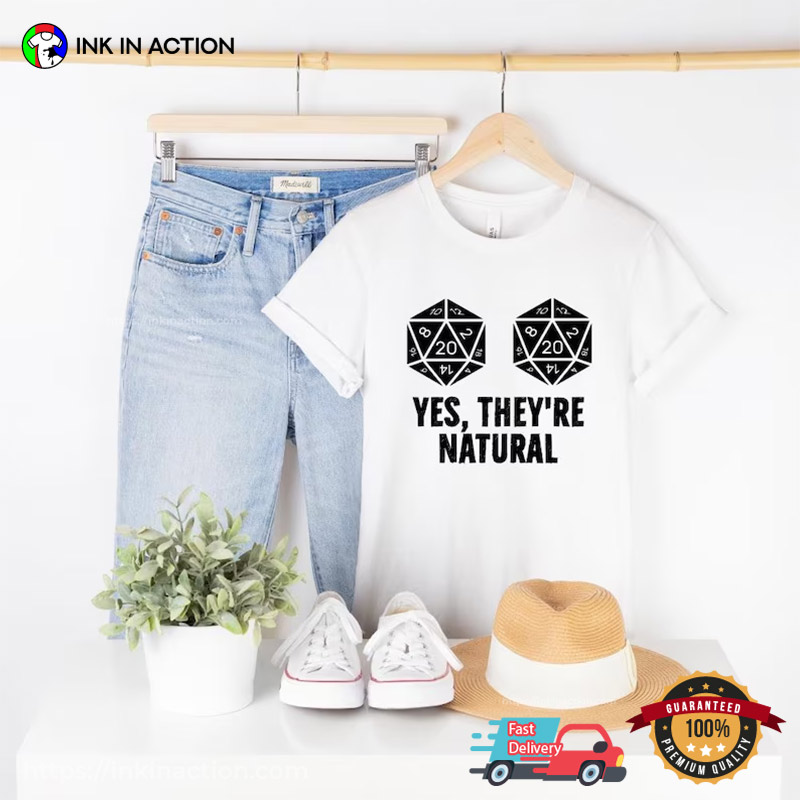 Yes They’re Natural D20 Dungeons And Dragons T-shirt