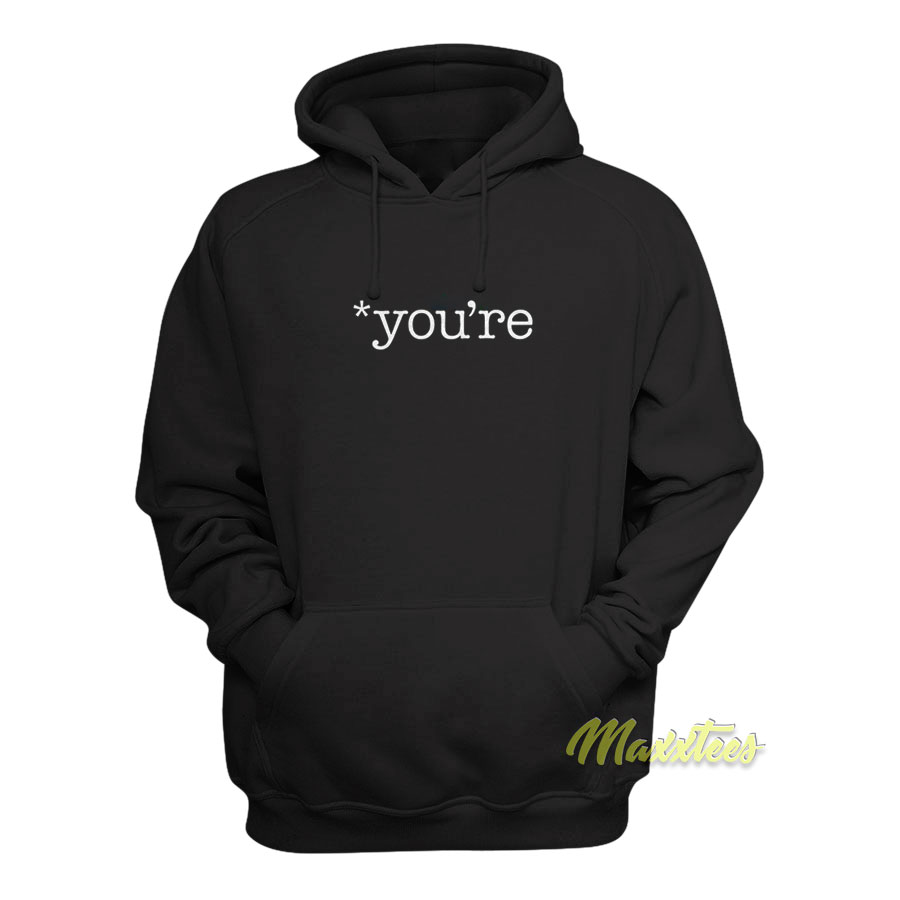 You're Hoodie