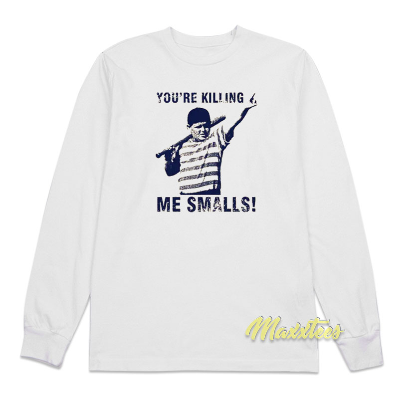 You're Killin Me Smalls The Sandlot Silhouette Long Sleeve Shirt