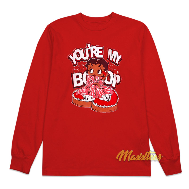 You're My Betty Boop Long Sleeve Shirt